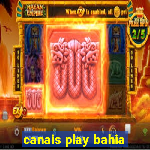 canais play bahia